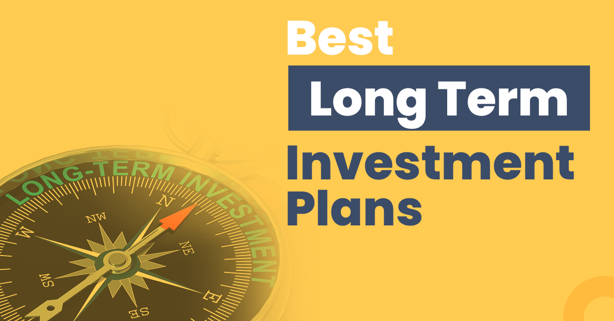 Best Long Term Investment Plans in India