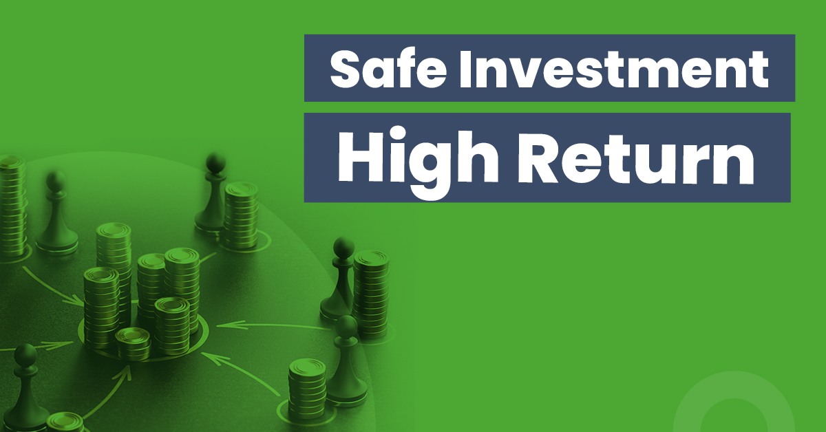 Best Options for safe investment with high return