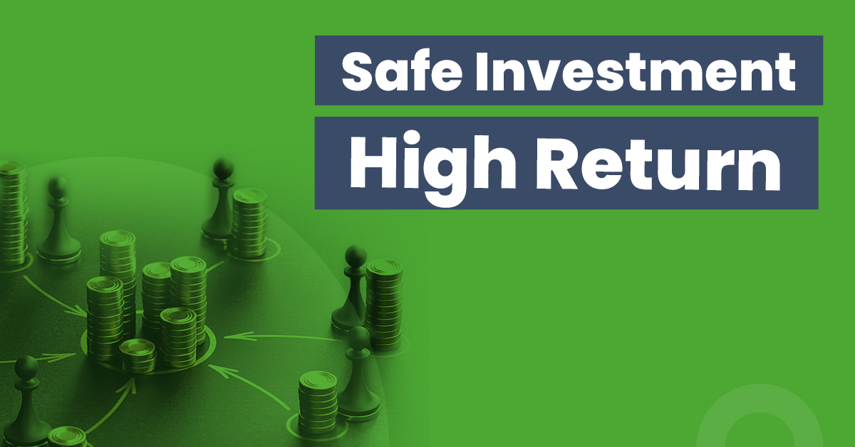 Best Options for a Safe Investment with High Return 1 Best Options for safe investment with high return