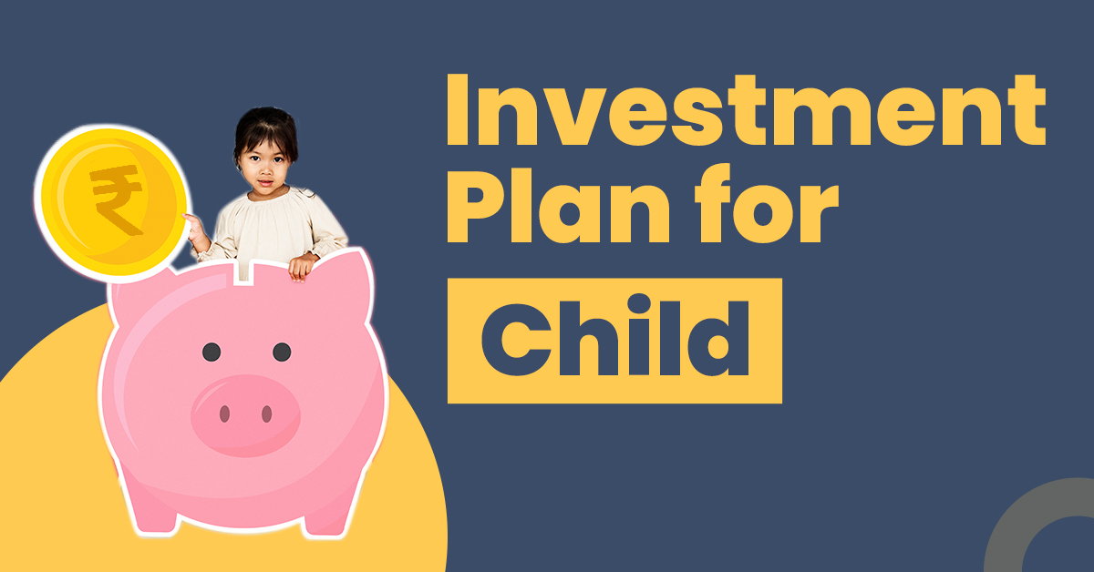 Best investment plan for Child