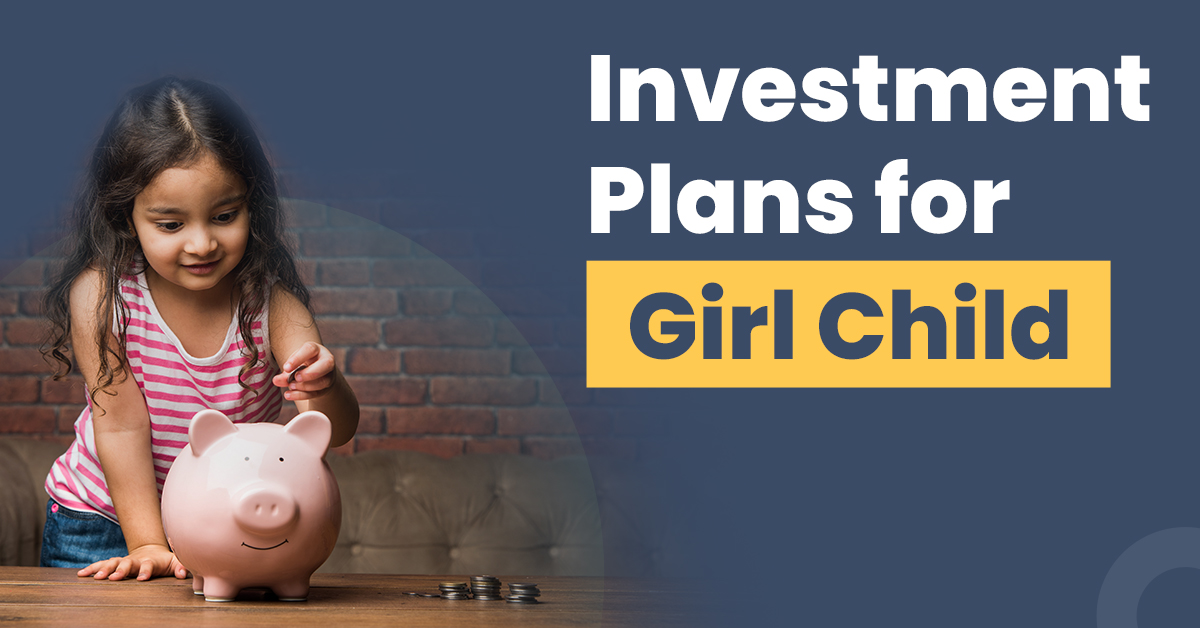 Best investment plan for girl child in India