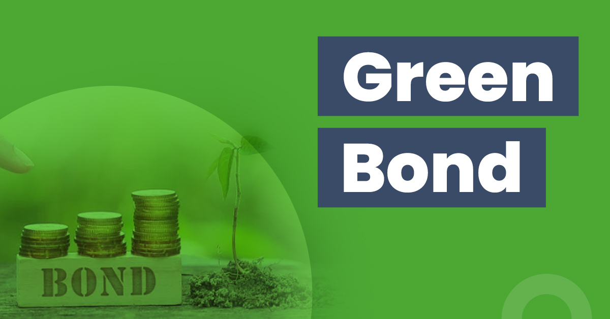 Green Bond - Overview, How It Works, History, Advantages