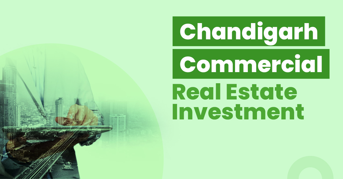 Guide for Chandigarh Commercial Real Estate Investment