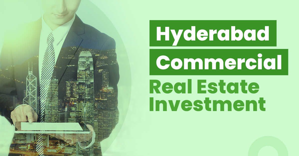 Guide for Hyderabad Commercial Real Estate Investment