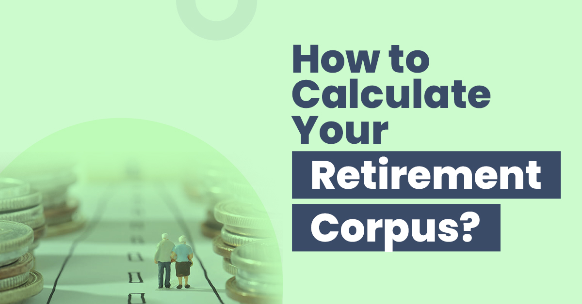 How to Calculate Your Retirement Corpus?