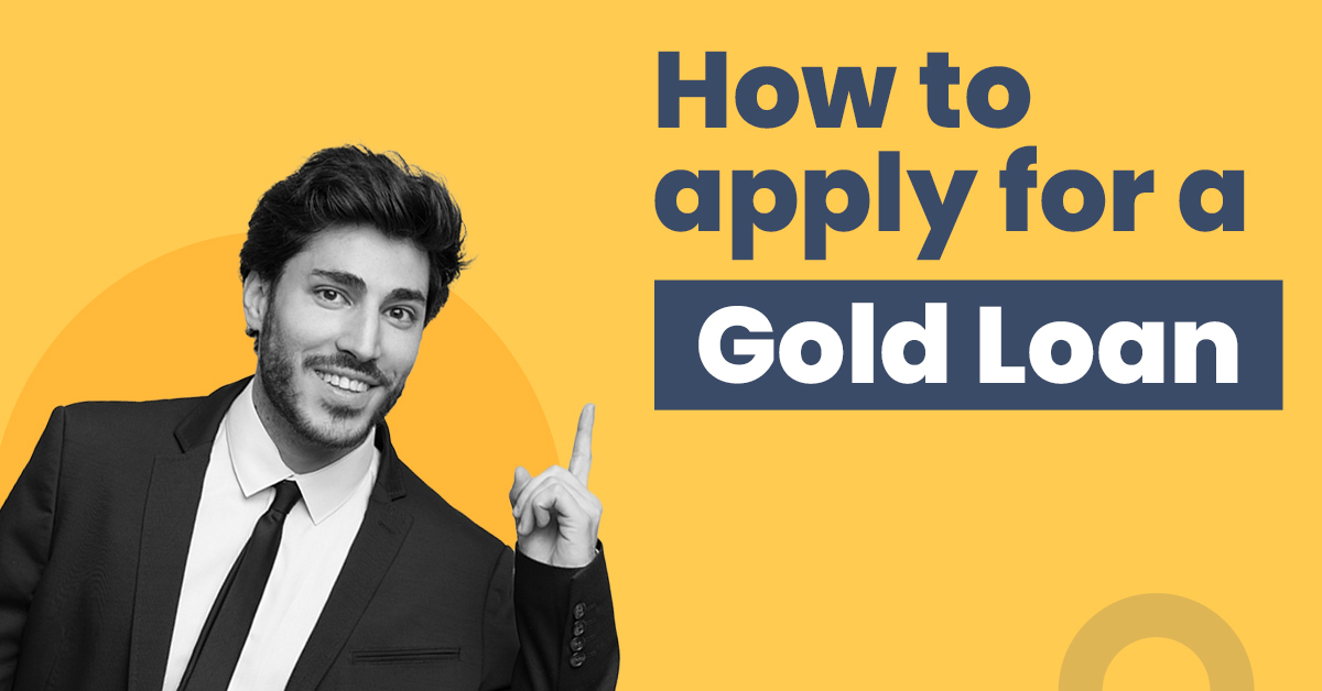 How to apply for a Gold Loan (Step-by-Step Process) KW not inclu
