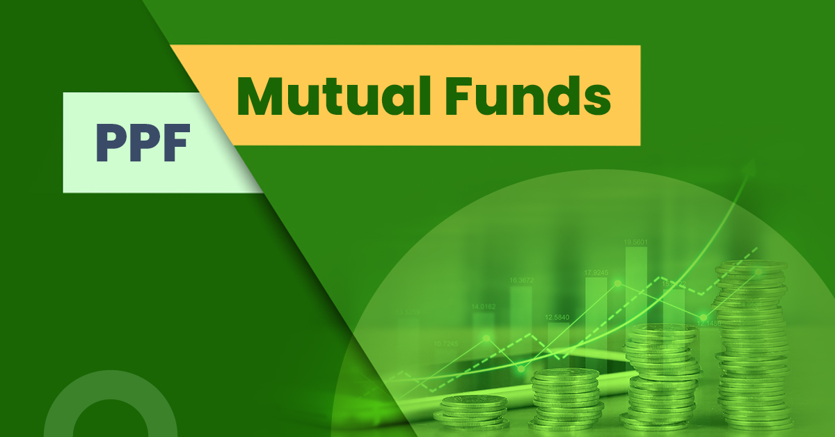Mutual Fund vs PPF-Which Is the Better Investment Instrument