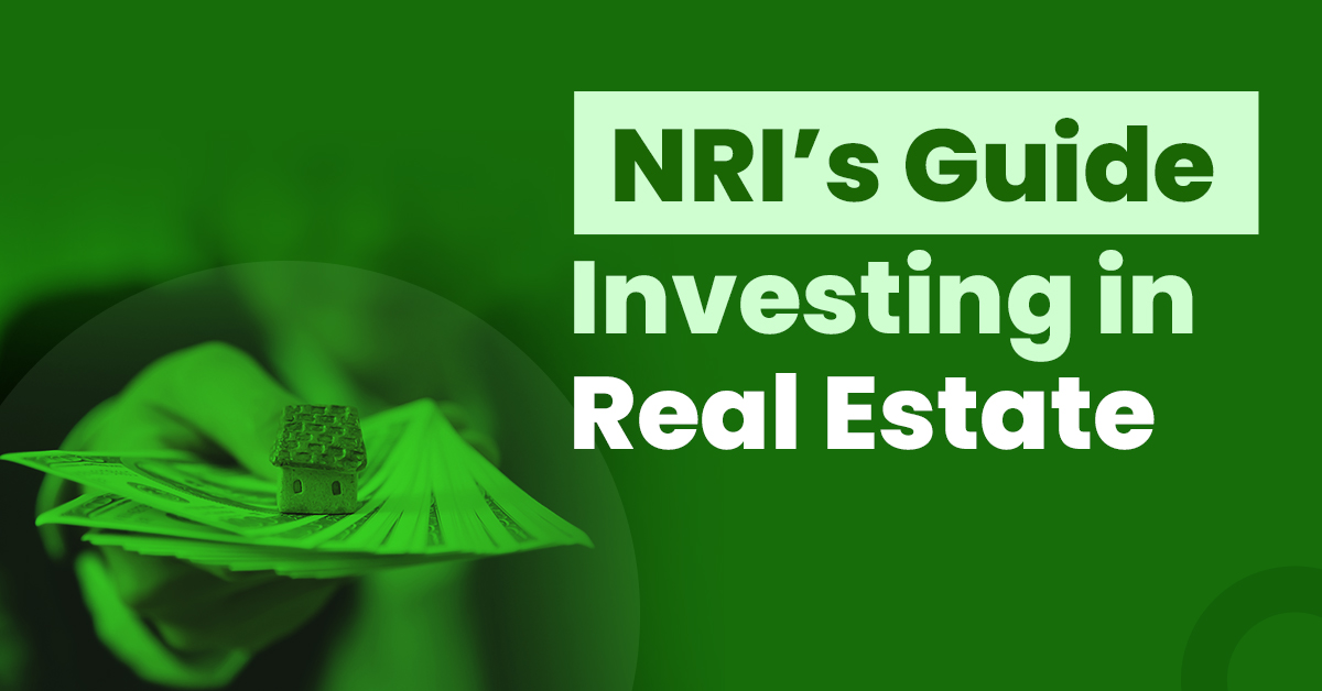 NRI's Guide to Investing in Real Estate in India 1 Investing in Real Estate in India