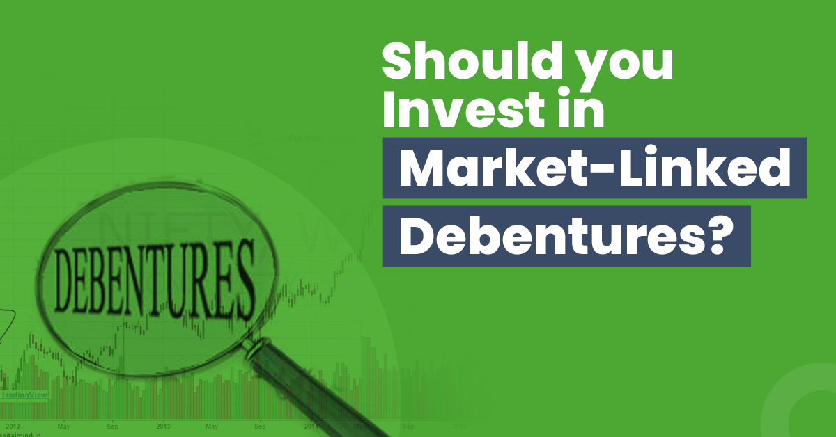 Should you invest in market-linked debentures?