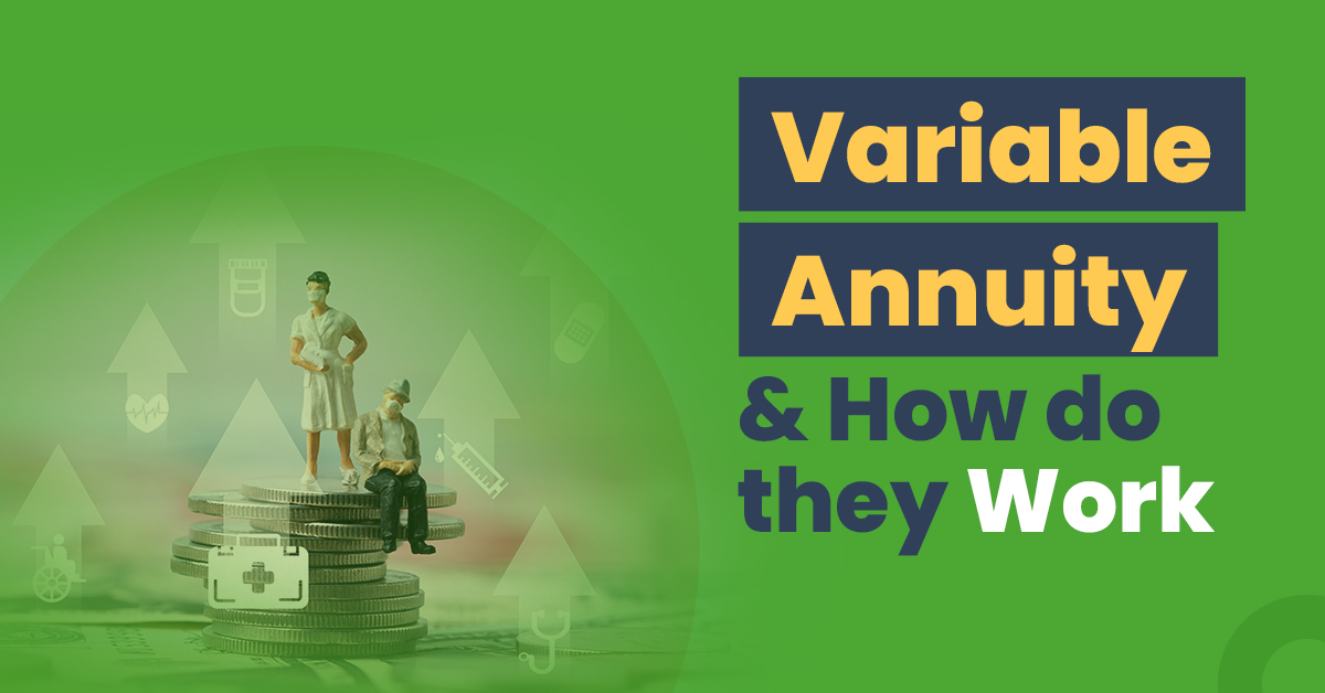Know the benefits of investing in variable annuity plans