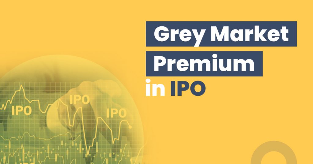 Grey Market Premium (GMP) in IPO Meaning & How it Works