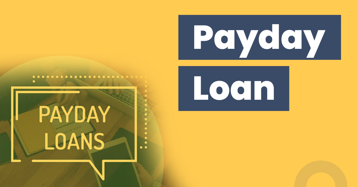 What is a Payday Loan? All You Need to Know