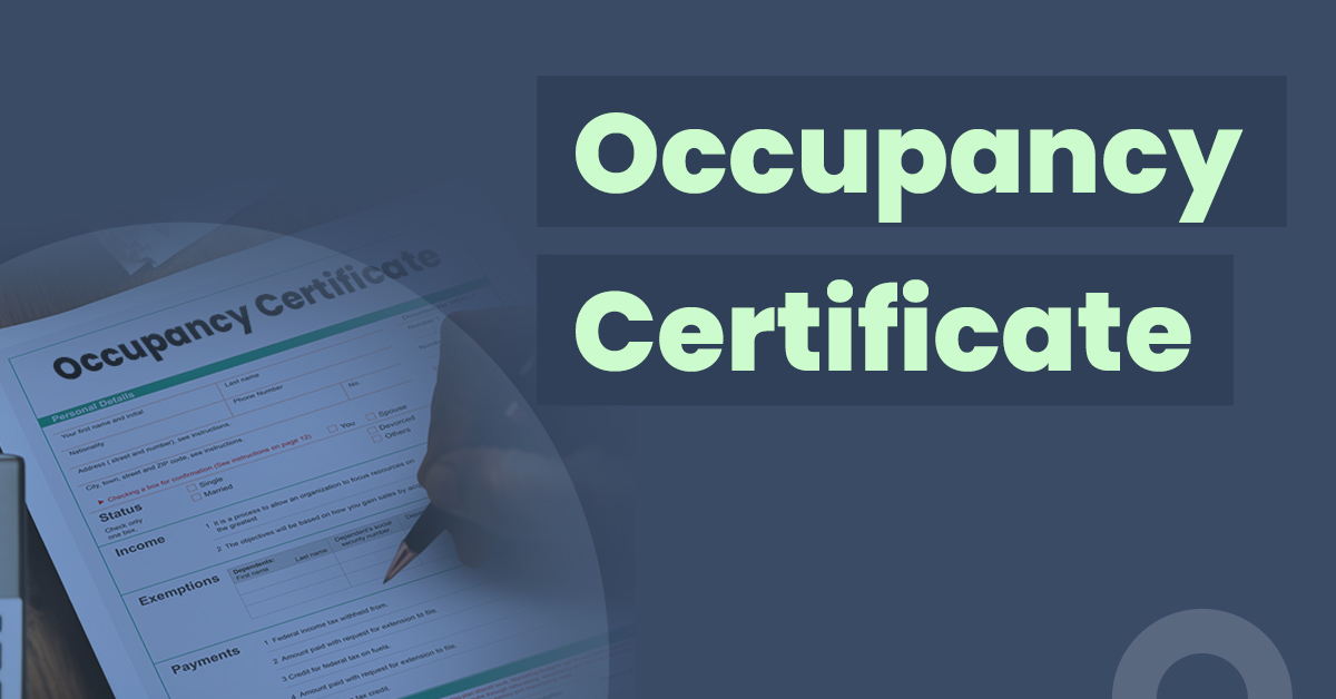 What is an Occupancy Certificate, And Why is It Necessary for Homeowners? 1 What is an Occupancy Certificate - and Why is it Necessary