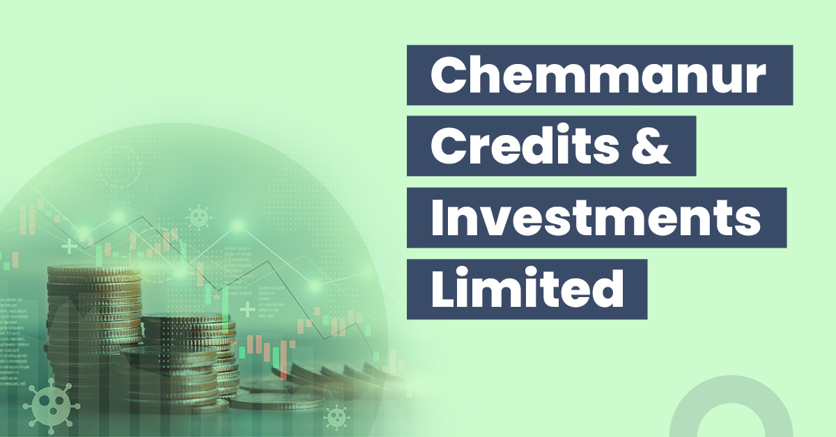 Chemmanur Credits and Investments Limited NCD: Review and Should you invest? 1 Chemmanur Credits and Investments Limited