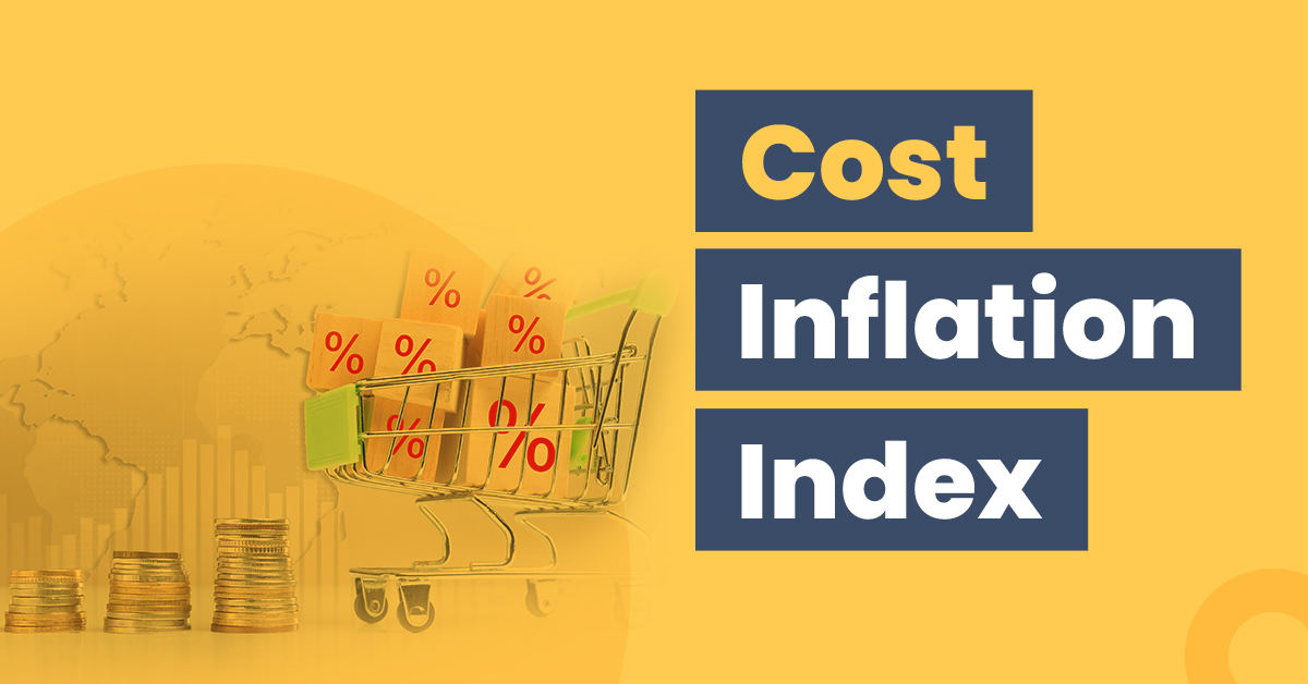 Cost Inflation Index - Overview of CII, Calculation Table & Exam