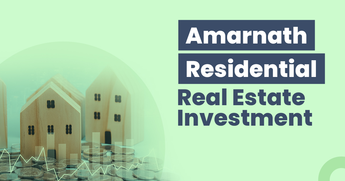 Residential Real Estate Investment in Amarnath 1 Guide for Amarnath Residential Real Estate Investment