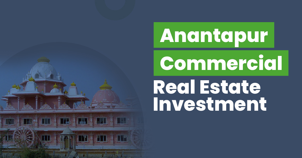 Guide for Anantapur Commercial Real Estate Investment 1