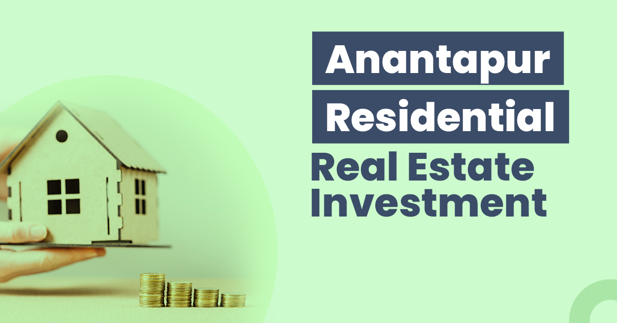 Guide for Anantapur Residential Real Estate Investment