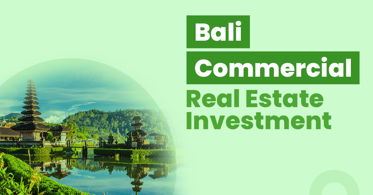 Guide for Bali Commercial Real Estate Investment