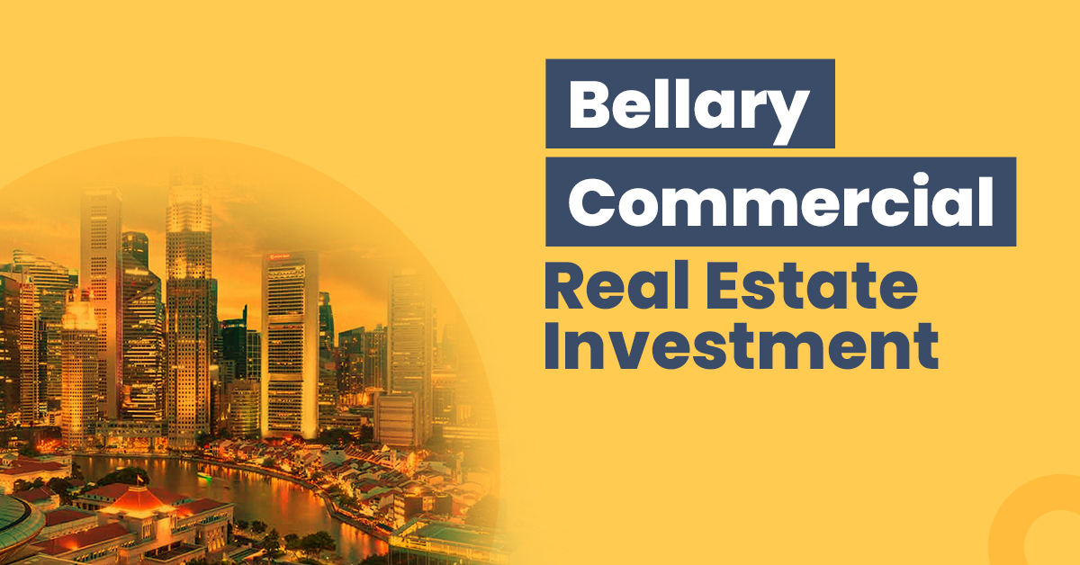 Guide for Bellary Commercial Real Estate Investment