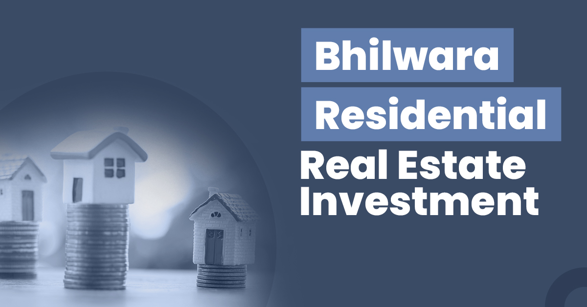 Residential Real Estate Investment in Bhilwara 1 Guide for Bhilwara Residential Real Estate Investment