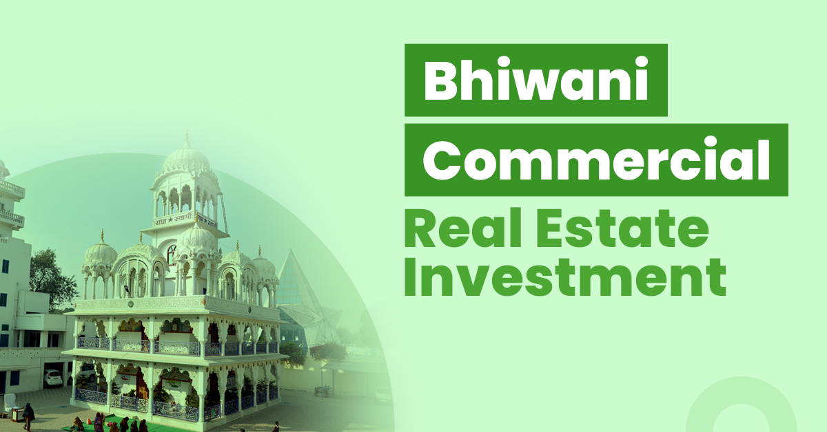 Guide for Bhiwani Commercial Real Estate Investment 1 Bhiwani Commercial Real Estate Investment