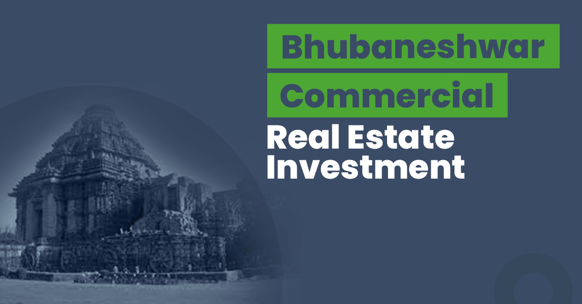 Bhubaneshwar Commercial Real Estate Investment