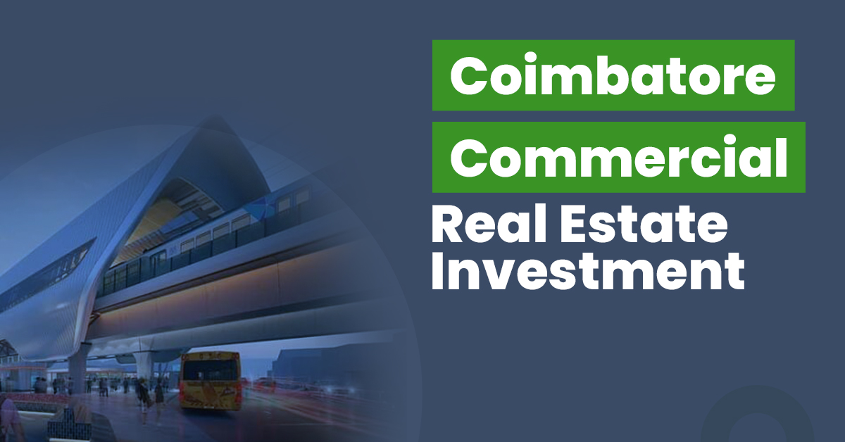 Coimbatore Commercial Real Estate Investment