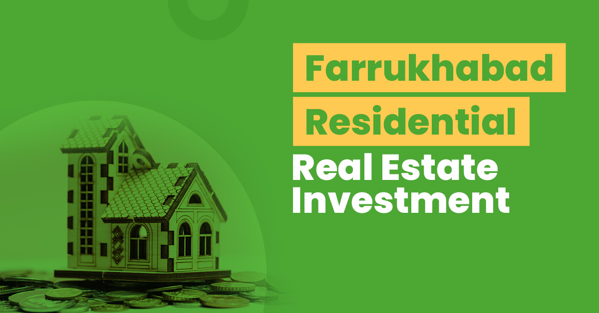 Guide for Farrukhabad Residential Real Estate Investment 1 Guide for Farrukhabad Residential Real Estate Investment