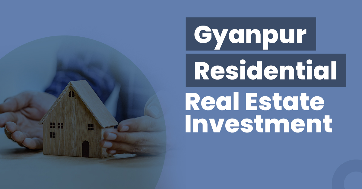 Guide for Gyanpur Residential Real Estate Investment  1 Gyanpur Residential Real Estate Investment