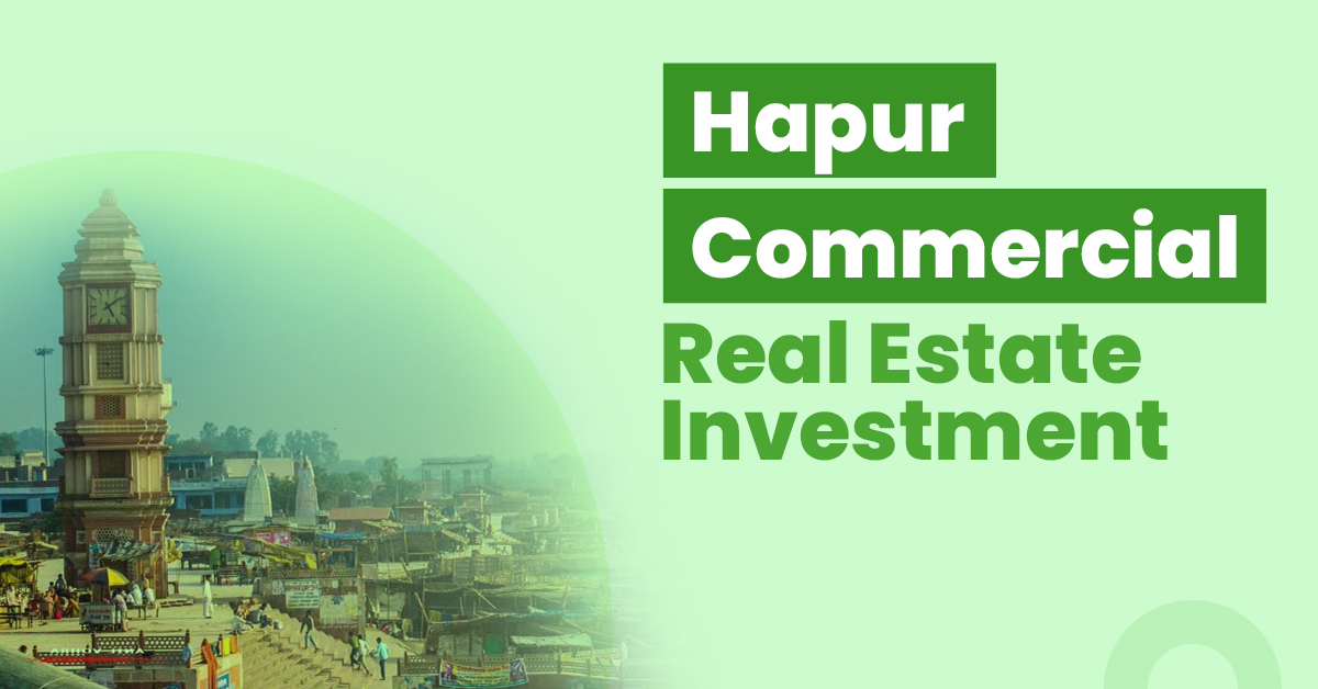 Hapur Commercial Real Estate Investment