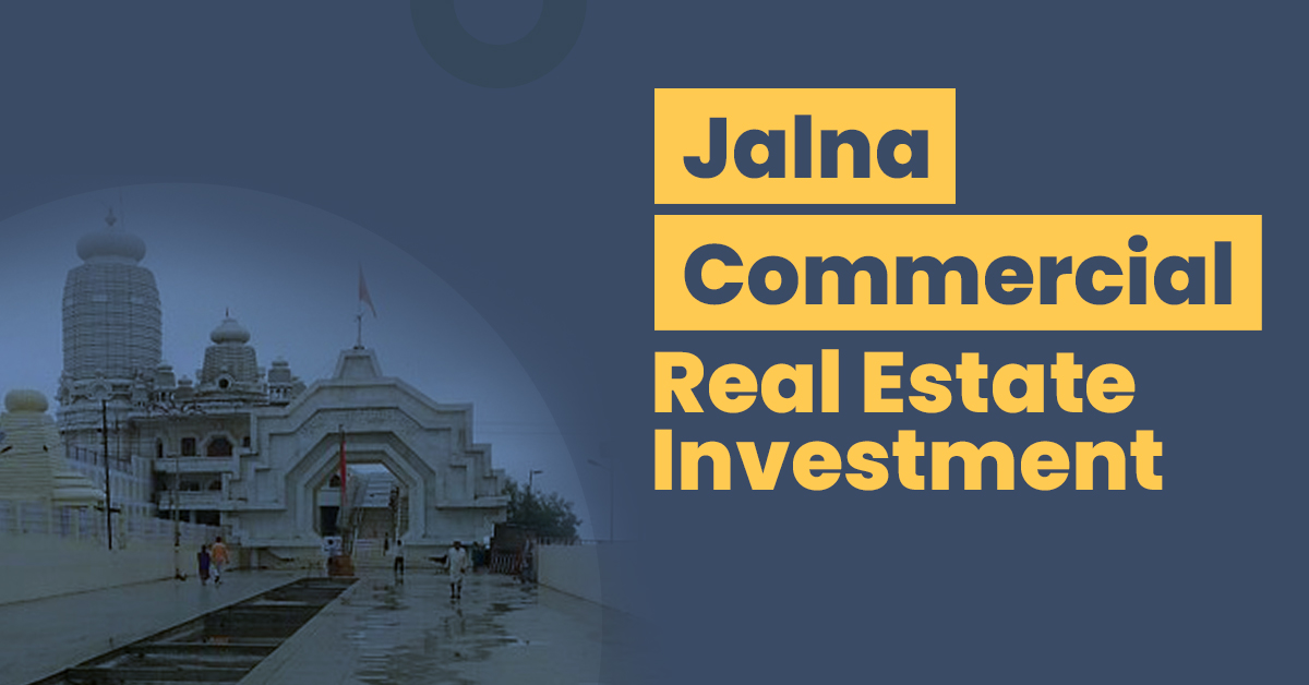Residential Real Estate Investment in Jalna 1 Guide for Jalna Commercial Real Estate Investment
