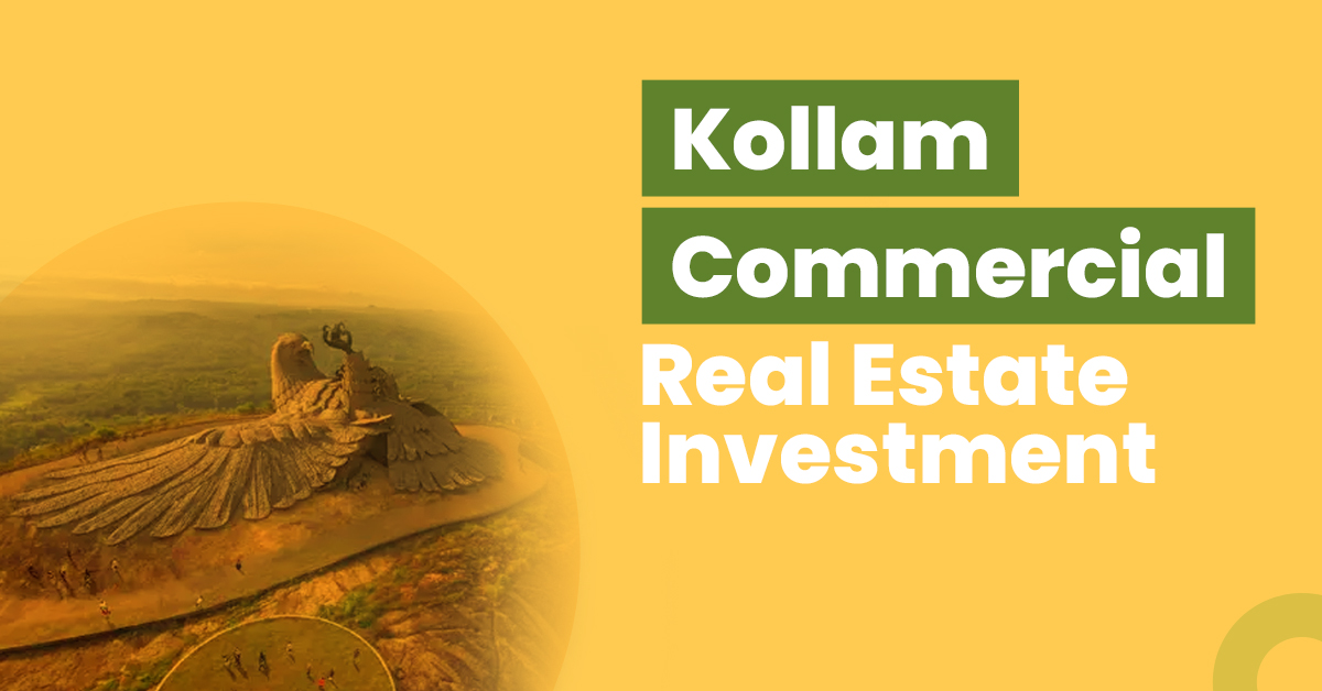 Guide for Kollam Commercial Real Estate Investment