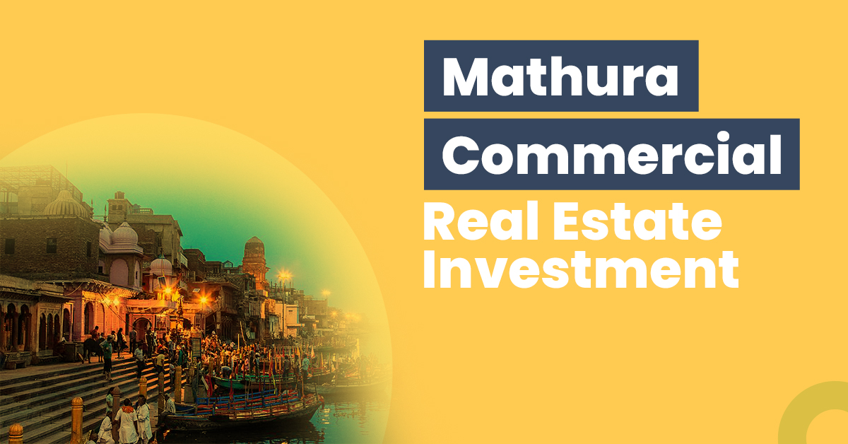 Commercial Real Estate Investment in Mathura 1 Guide for Mathura Commercial Real Estate Investment