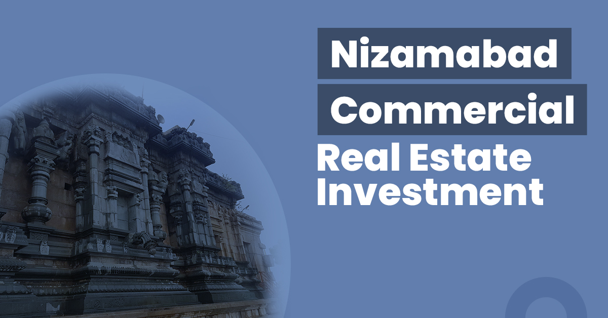 Guide for Nizamabad Commercial Real Estate Investment