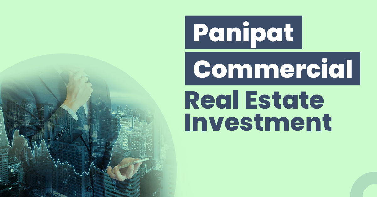 Commercial Real Estate Investment in Panipat 1 Guide for Panipat Commercial Real Estate Investment