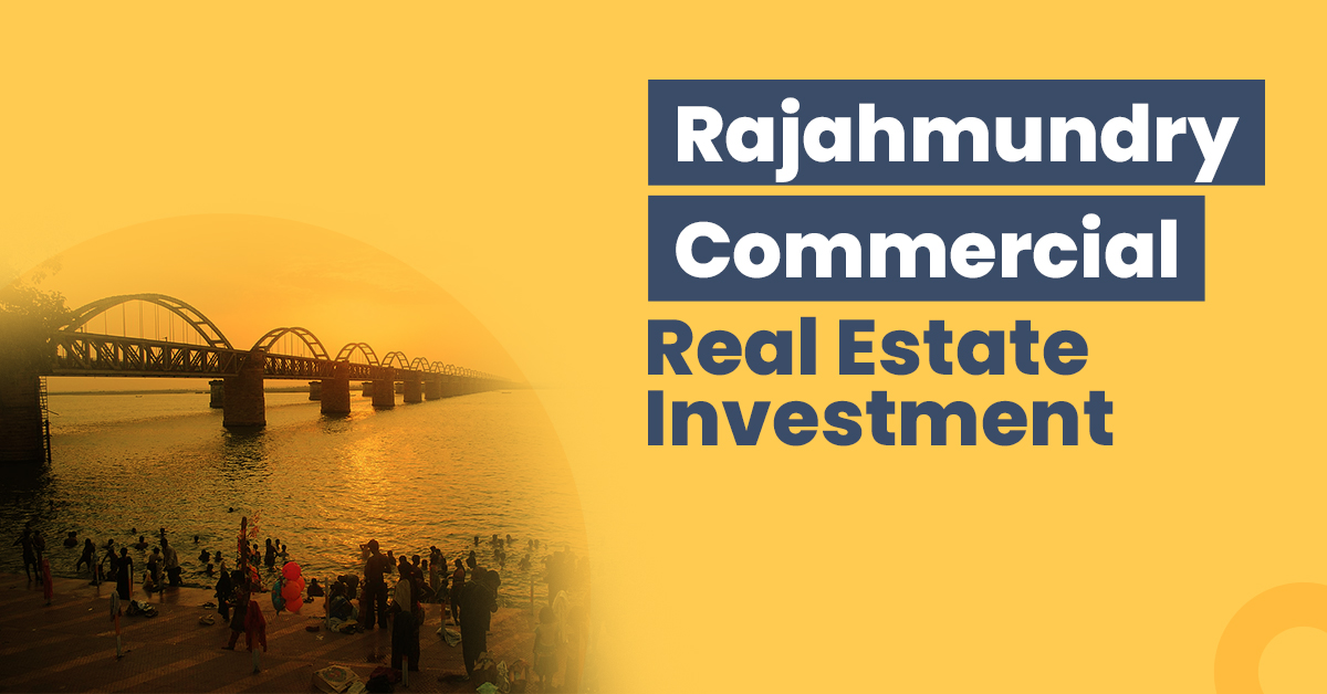 Guide for Rajahmundry Commercial Real Estate Investment 1 Guide for Rajahmundry Commercial Real Estate Investment