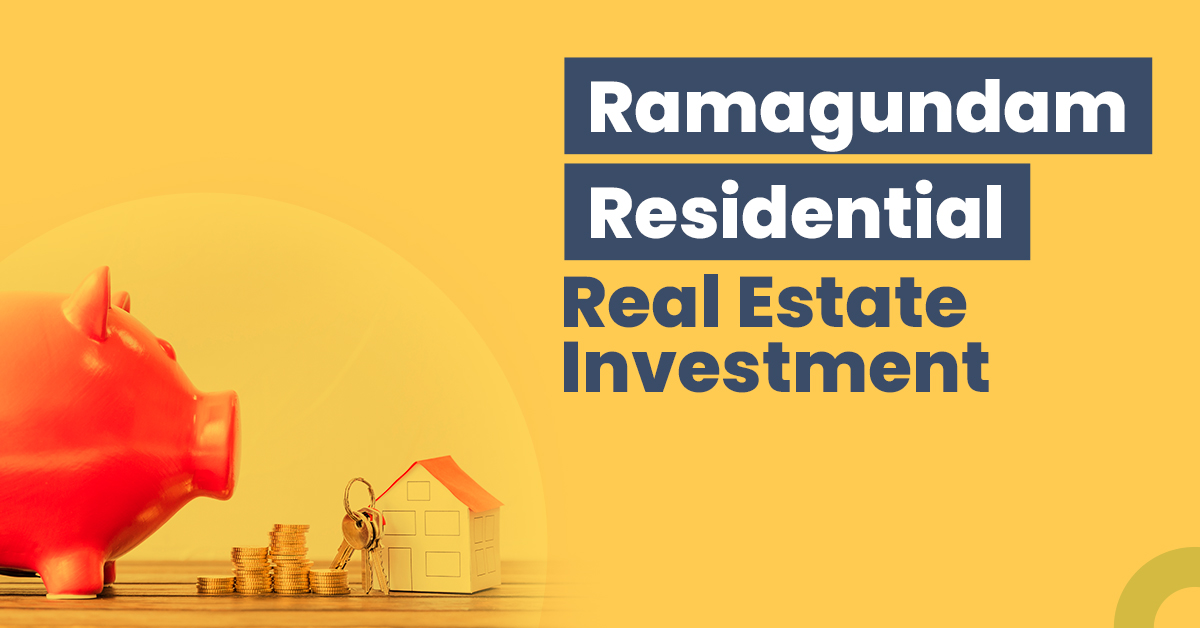 Guide for Ramagundam Residential Real Estate Investment