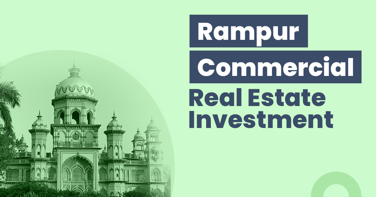 Commercial Real Estate Investment in Rampur 1 Guide for Rampur Commercial Real Estate Investment