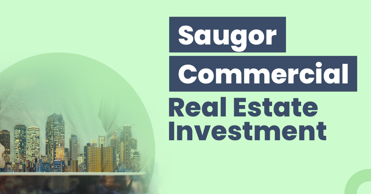 Guide for Saugor Commercial Real Estate Investment