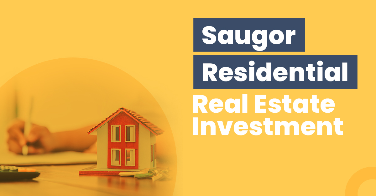 Guide for Saugor Residential Real Estate Investment 1 Guide for Saugor Residential Real Estate Investment