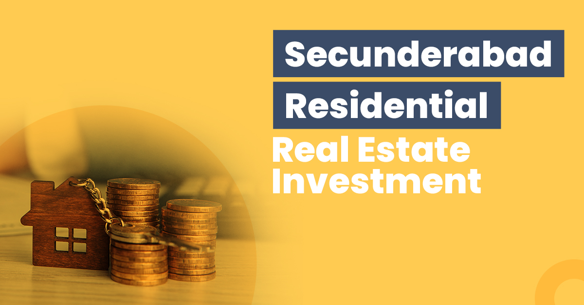 Residential Real Estate Investment in Secunderabad 1 Guide for Secunderabad Residential Real Estate Investment