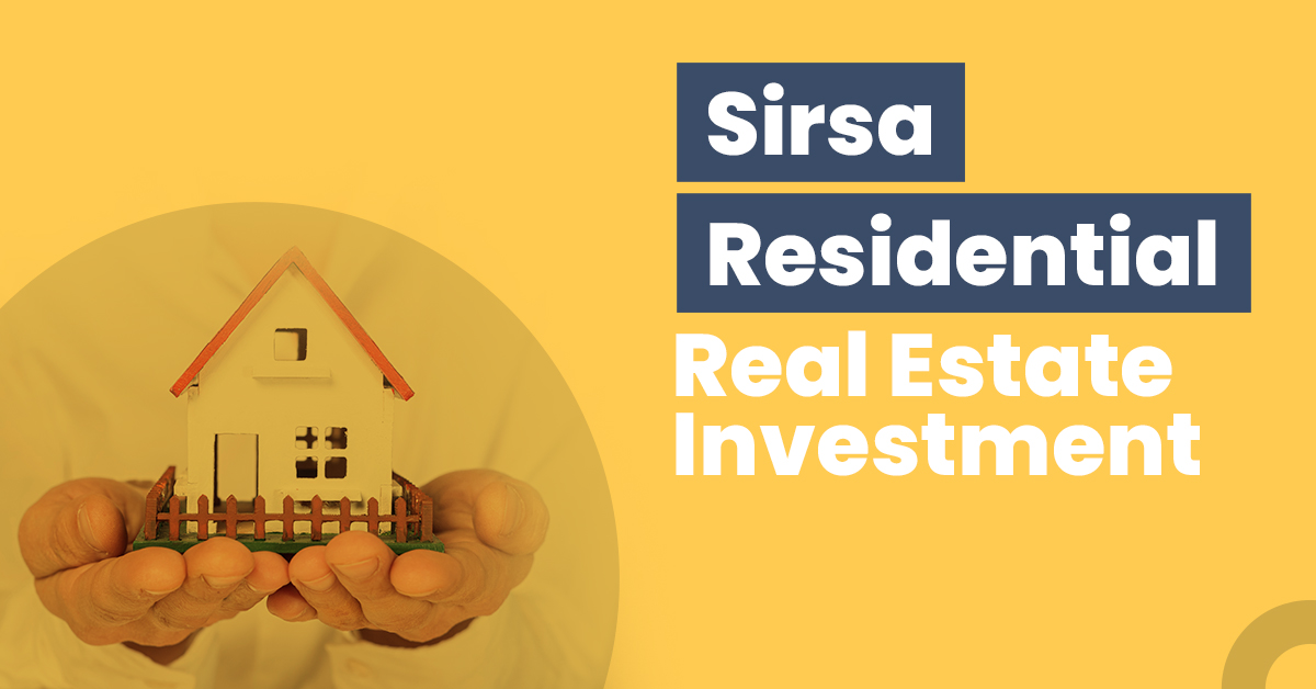 Guide for Sirsa Residential Real Estate Investment  1 Guide for Sirsa Residential Real Estate Investment