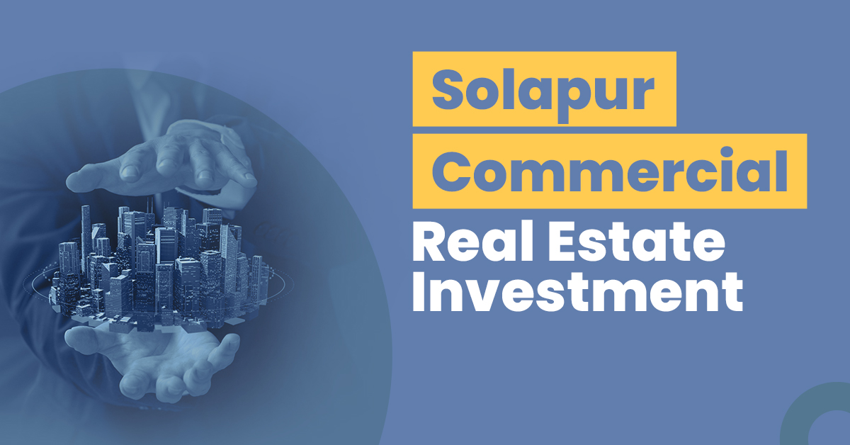 Solapur Commercial Real Estate Investment