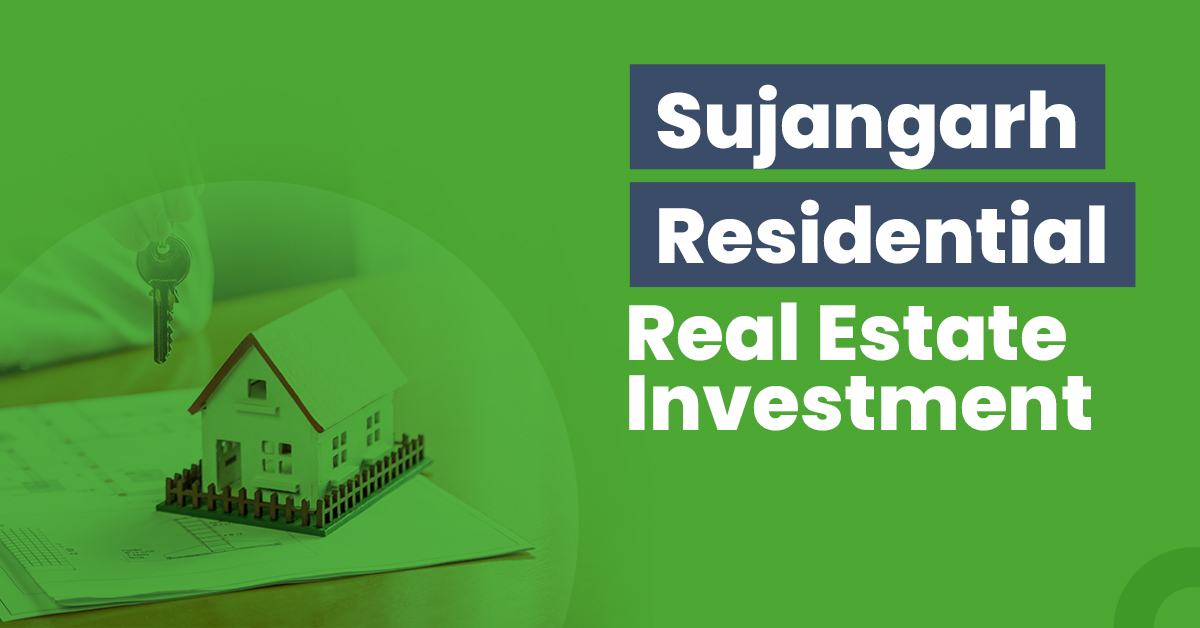 Guide for Sujangarh Residential Real Estate Investment  1 Guide for Sujangarh Residential Real Estate Investment