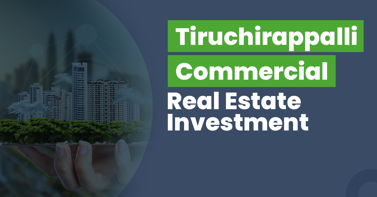 Guide for Tirupati Commercial Real Estate Investment  1 Guide for Tiruchirappalli Commercial Real Estate Investment