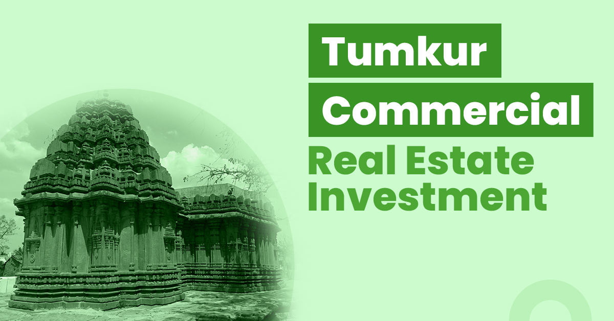 Guide for Tumkur Commercial Real Estate Investment