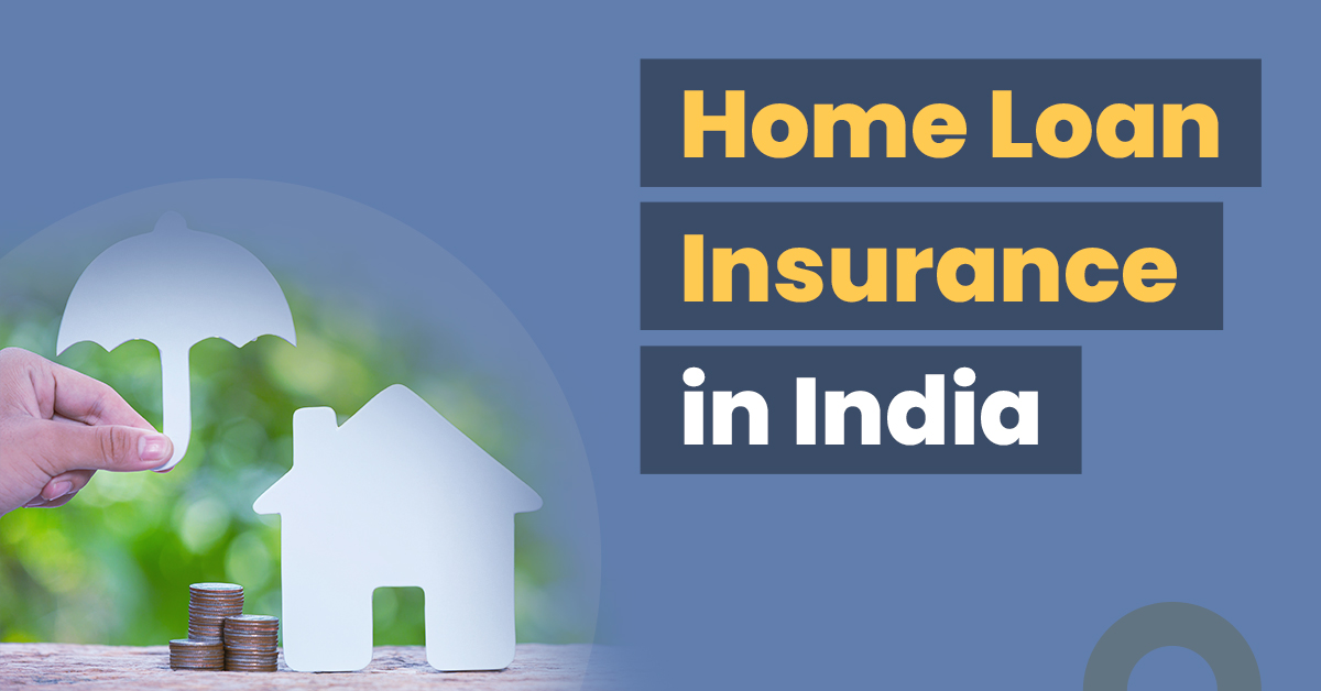 Home Loan Insurance In India