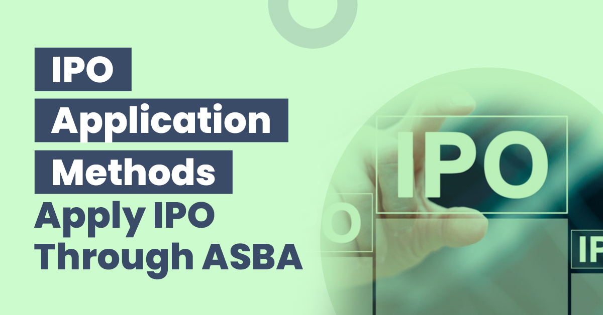 IPO Application Methods Apply IPO Through ASBA