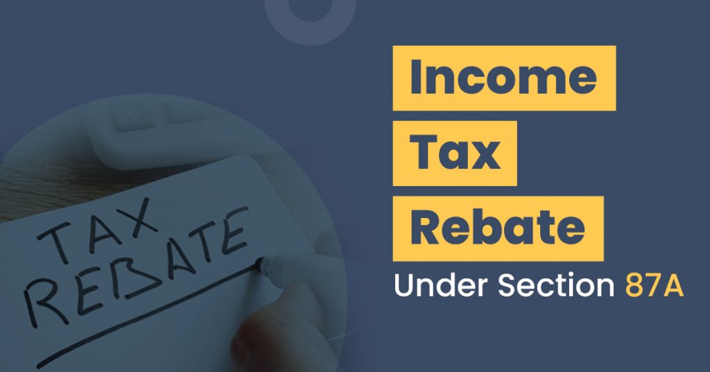Income Tax Rebate Under Different Sections
